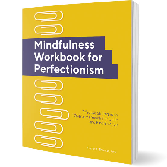 Mindfulness Workbook for Perfectionism Effective Strategies to Overcome Your Inner Critic and Find Balance